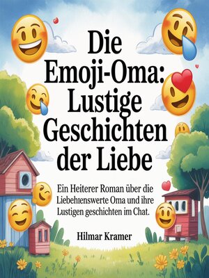 cover image of Die Emoji-Oma--Lustige Geschichten der Liebe